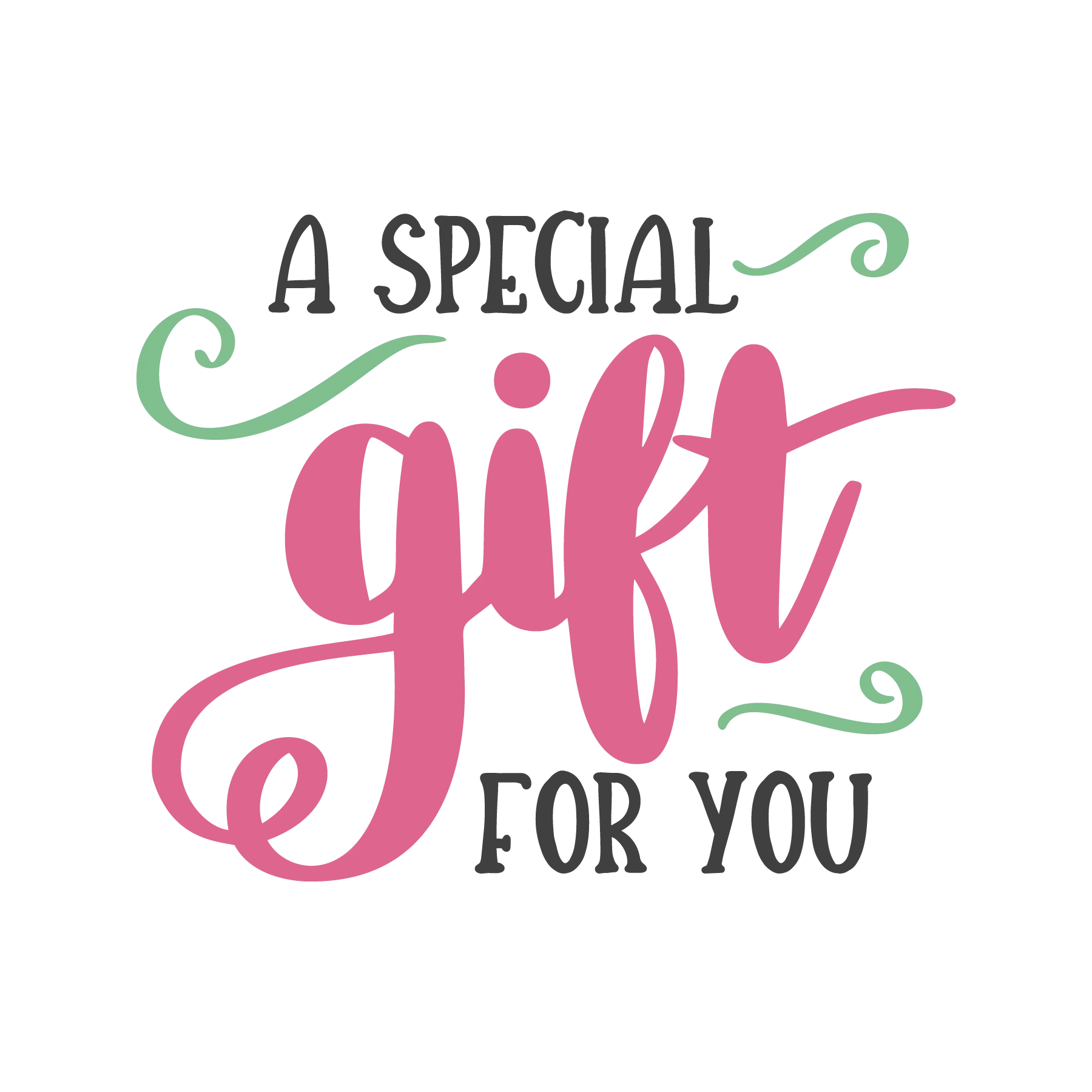 A Special Gift for You Cute Typography DTF Transfer