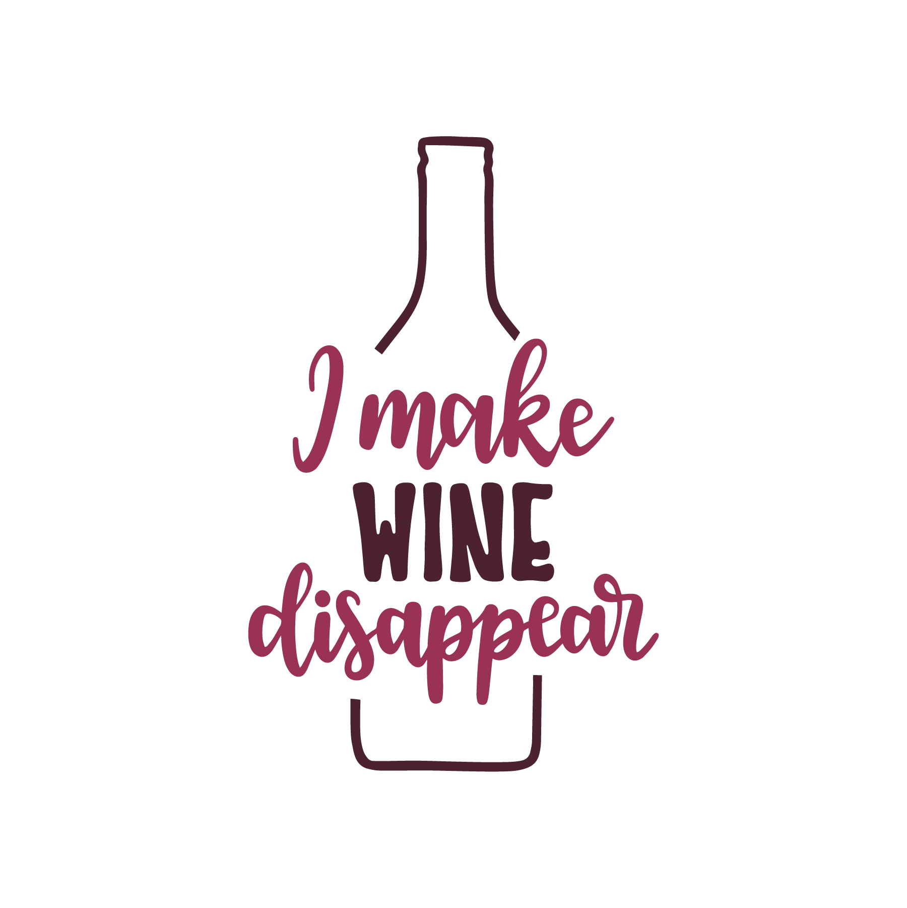 I Make Wine Disappear DTF Transfer – Wine Lover Print