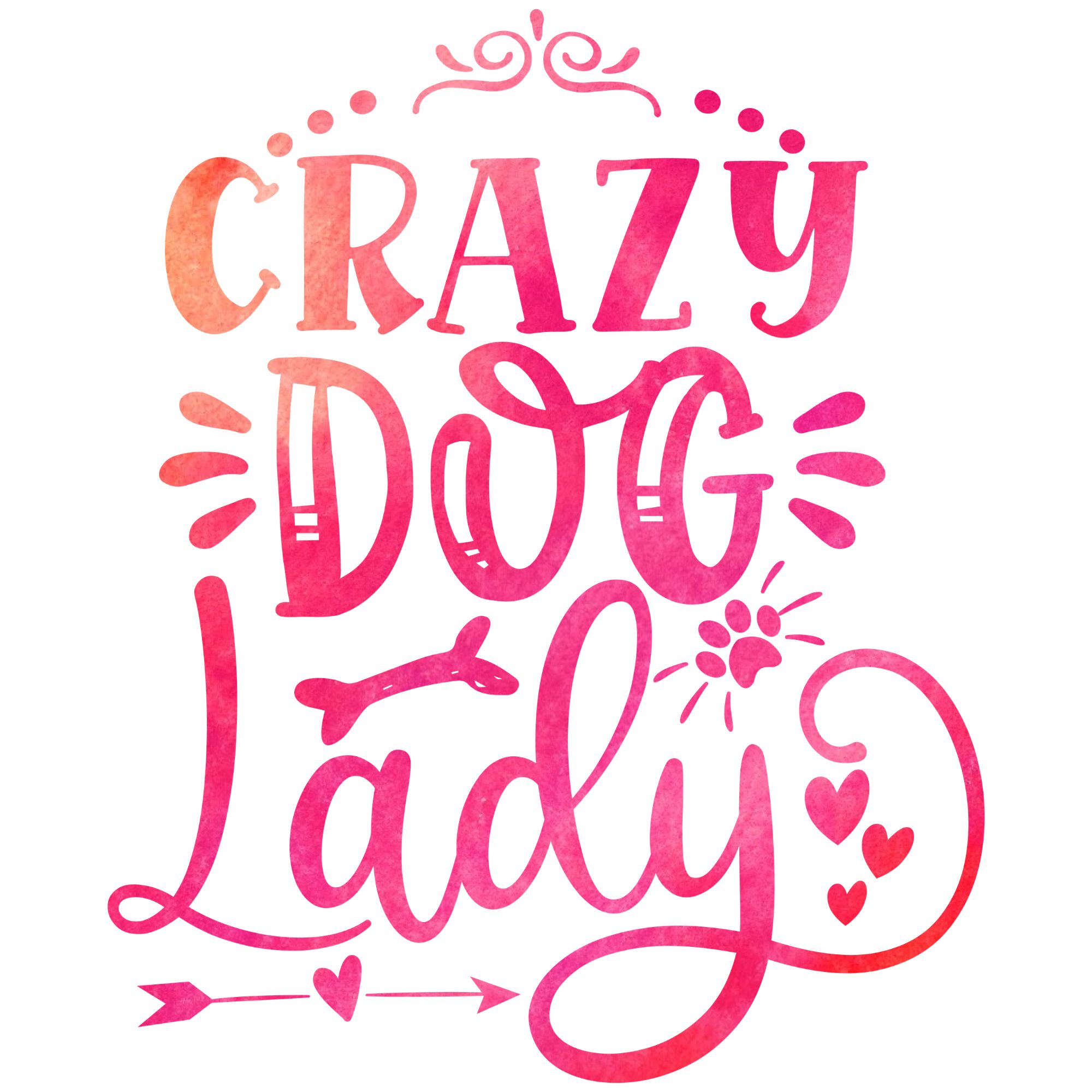 Crazy Dog Lady DTF Transfer – Funny Dog Lover Quote Print